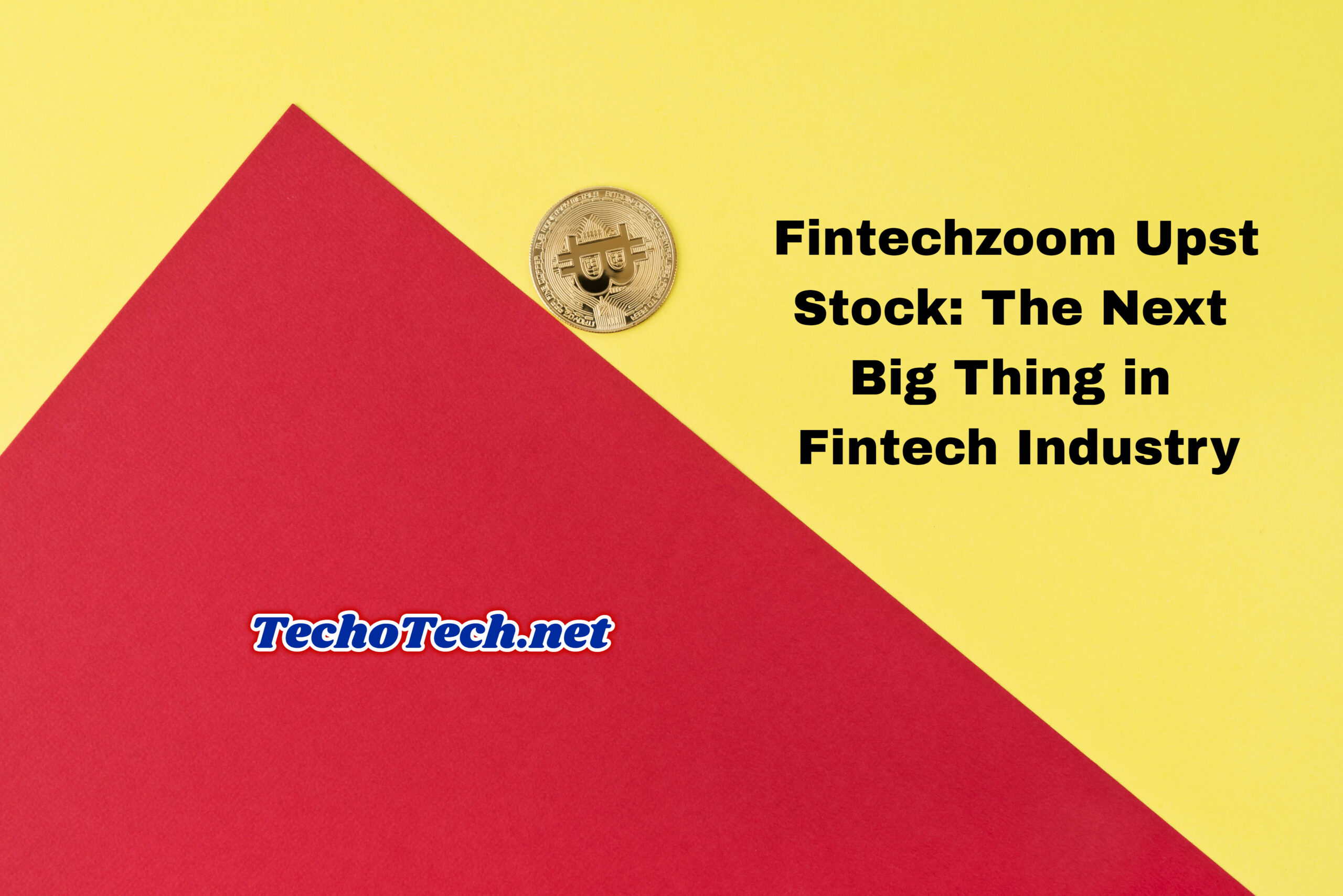 Fintechzoom Upst Stock: The Next Big Thing in Fintech Industry